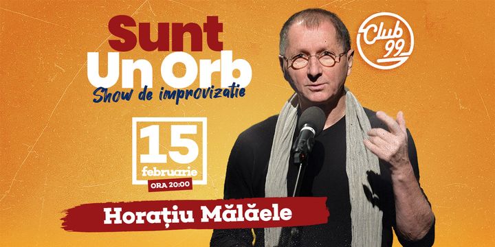 Horațiu Mălăele –"Sunt un orb!"