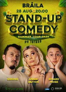 Brăila: Stand-Up Comedy pe terasă cu Anisia Gafton, Serghei și Eduard Moise