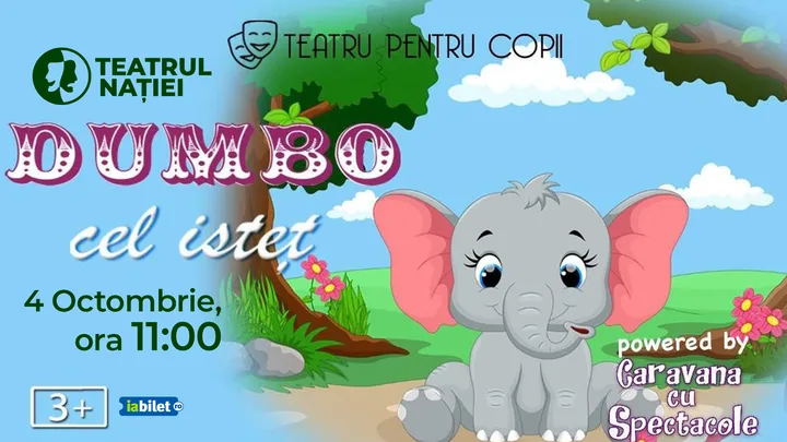 Ploiești: Spectacol pentru copii - Dumbo cel isteț