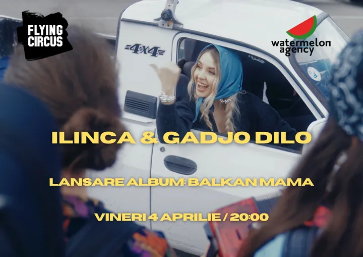 ILINCA & Gadjo Dilo  • Lansare album "Balkan Mama"