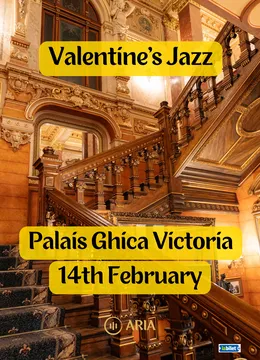 Valentine’s Jazz at Palais Ghica Victoria