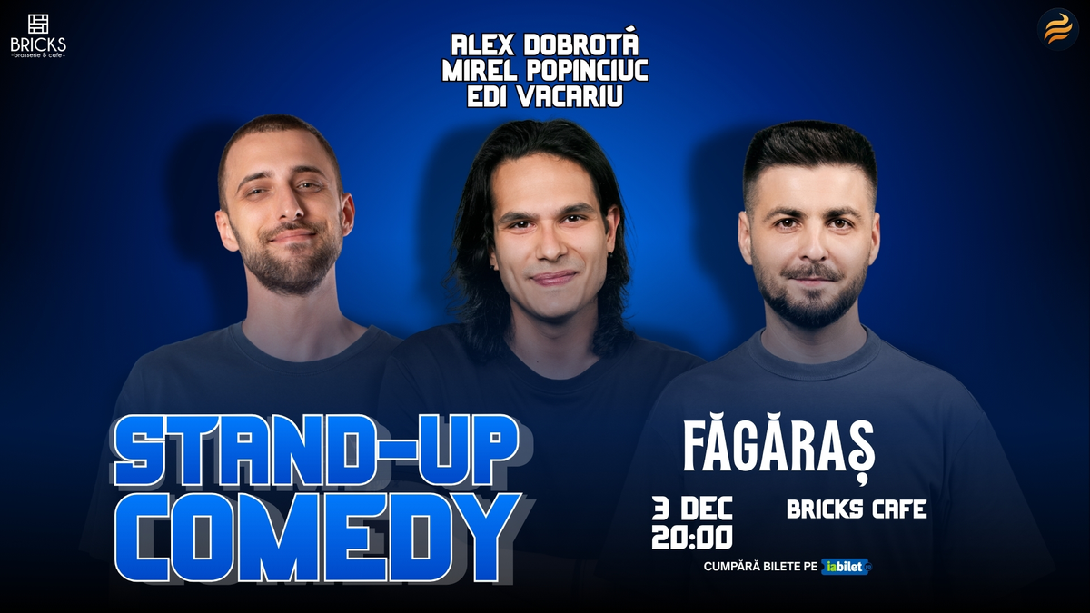 Fagaras: Stand-Up Comedy cu Edi Vacariu, Dobrota și Popinciuc