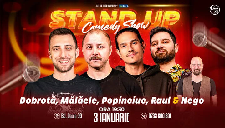 Stand-up Comedy cu Dobrotă, Mălăele, Popinciuc, Raul Gheba & Nego la Club 99