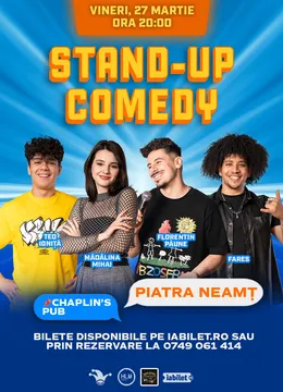Piatra-Neamț: Stand Up Comedy cu Teo Ioniță, Mădălina Mihai, Florentin Păune și Fares