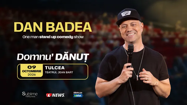 Tulcea: Stand-up Comedy cu DAN BADEA - “Domnu’ DANUT”