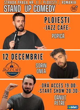 Ploiesti: Stand-up Comedy Show cu Danut Petre, Alexandru Pop, Sorin Onea si Vladut Pirvu