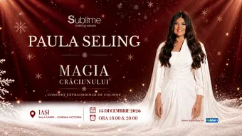 Iasi: Paula Seling - “Magia Crăciunului