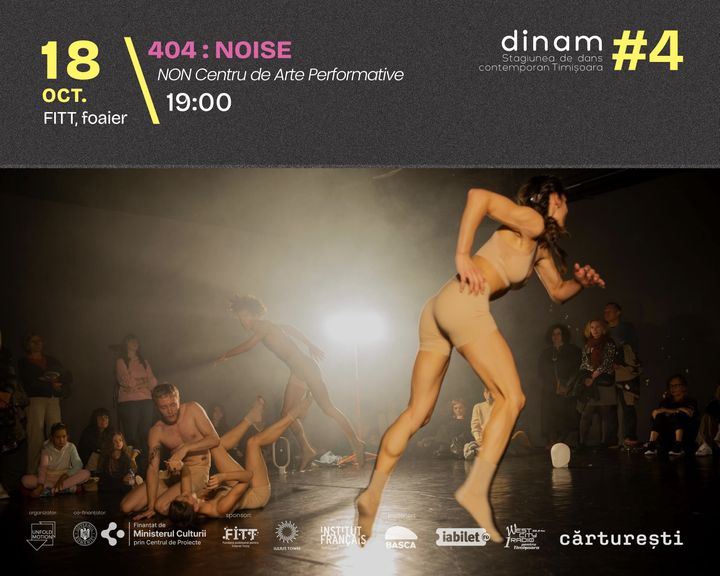 Timisoara: 404: noise (Spectacol de dans contemporan)