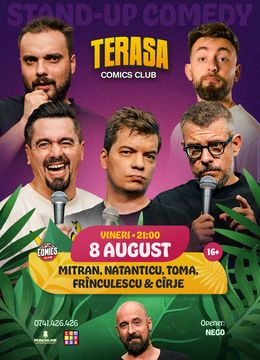 Stand-up cu Toma, Natanticu, Frînculescu, Cîrje și Mitran pe Terasa ComicsClub!