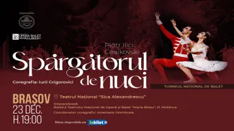 Brasov: Spargatorul de Nuci (Balet in 2 Acte)