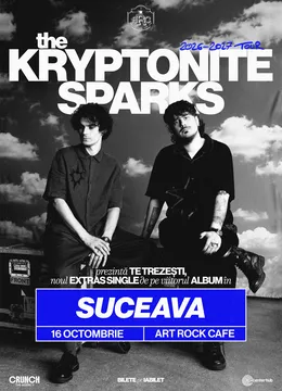 Suceava: The Kryptonite Sparks • Lansare TE TREZEȘTI •