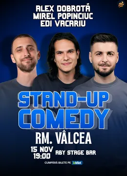 Ramnicu Valcea: Stand-Up Comedy cu Edi Vacariu, Dobrotă și Popinciuc