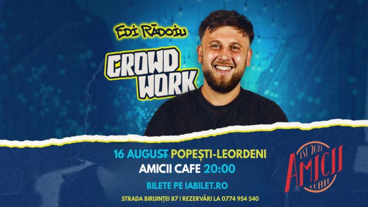 Popești-Leordeni: CrowdWork Show cu Edi Rădoiu la Amicii Cafe