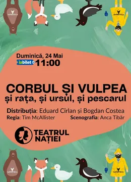 Ploiești: Teatru pentru copii - Corbul și Vulpea… și rața, și ursul, și pescarul