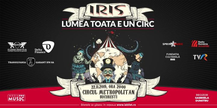 Concert Iris - Lumea toata e un circ