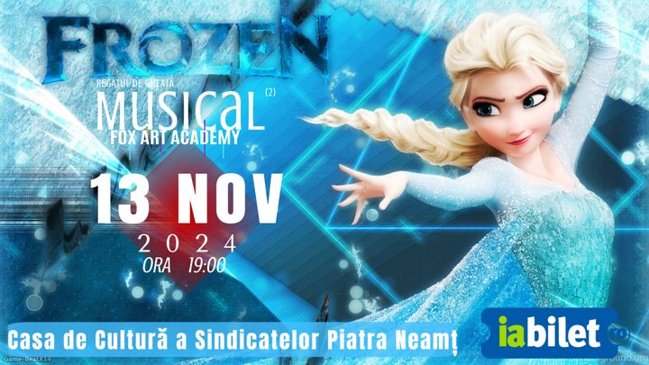 Piatra-Neamt: Frozen - Regatul de Gheata