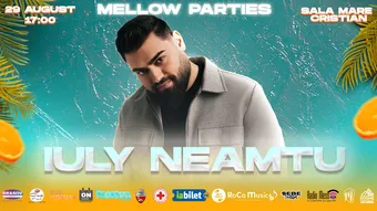 Cristian: Mellow Parties – Iuly Neamțu
