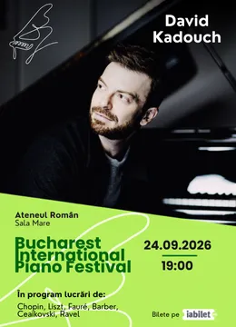 David Kadouch – Recital de pian | Bucharest International Piano Festival