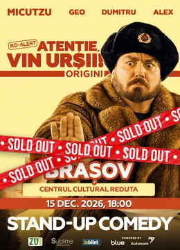 Brasov: Stand-up Comedy cu Micutzu, Geo Adrian si George Dumitru - “Atentie, vin ursii!” - MARTI - ORA 18:00