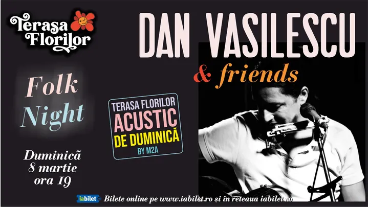 Folk Night - concert Dan Vasilescu & friends, de Ziua Femeii