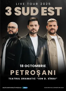 Petrosani: 3 SUD EST - Live Tour 2025