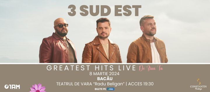 Bacau: 3 SUD EST & Live Band - "De ziua ta!"