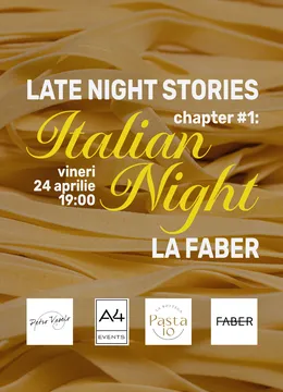 Timișoara: Late Night Stories Chapter#1: Italian Night la Faber
