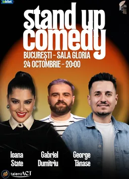 Stand-up Comedy cu Ioana State, Gabriel Dumitriu & George Tanase