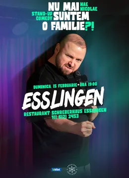 Esslingen: Nu mai suntem o FAMILIE?!” Show nostalgic de stand-up cu Nae Nicolae
