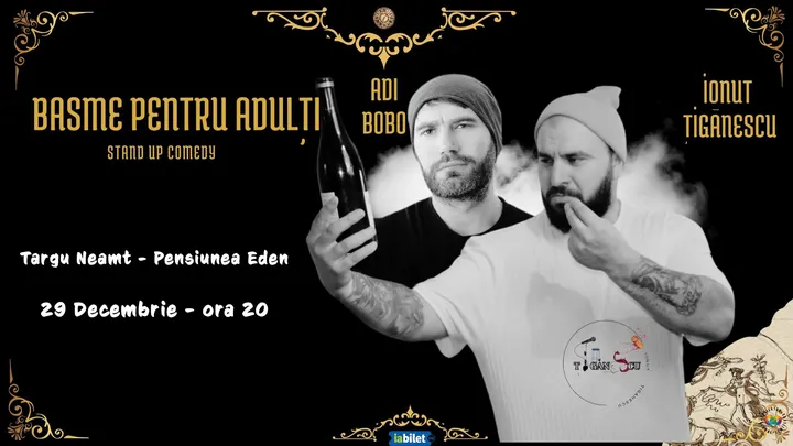 Targu Neamt: Stand-up comedy - Basme pentru Adulti