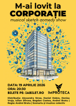 M-ai lovit la corporație - sketch comedy muzical Improteca