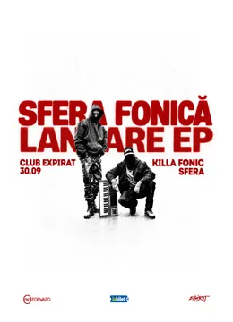 Killa Fonic x Sfera - Lansare EP ”Sfera Fonică”