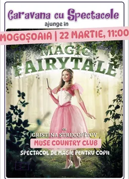 Magic Fairytale @ Muse Country Club Mogoșoaia