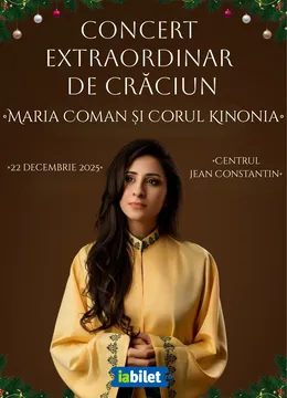 Concert extraordinar de Craciun - Maria Coman si Corul Kinonia