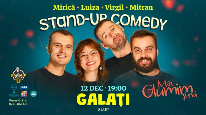 Galați: Stand-up comedy cu Mirică, loana Luiza, Virgil Ciulin și Mitran | Mai glumim și noi