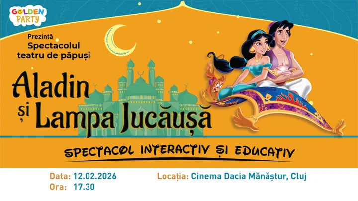 Cluj-Napoca: Aladin si lampa jucausa