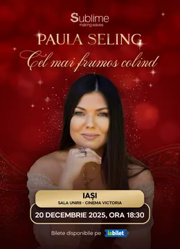 Iasi: Paula Seling - “Cel mai frumos colind” - 18:30