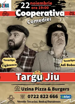 Targu Jiu: Cooperativa Comediei cu Ionuț Țigănescu și Adi Bobo