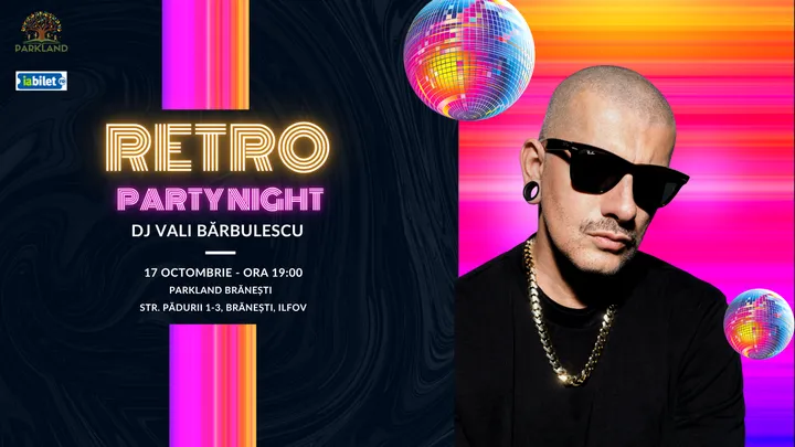Branesti: Retro Party - Dj Vali Barbulescu