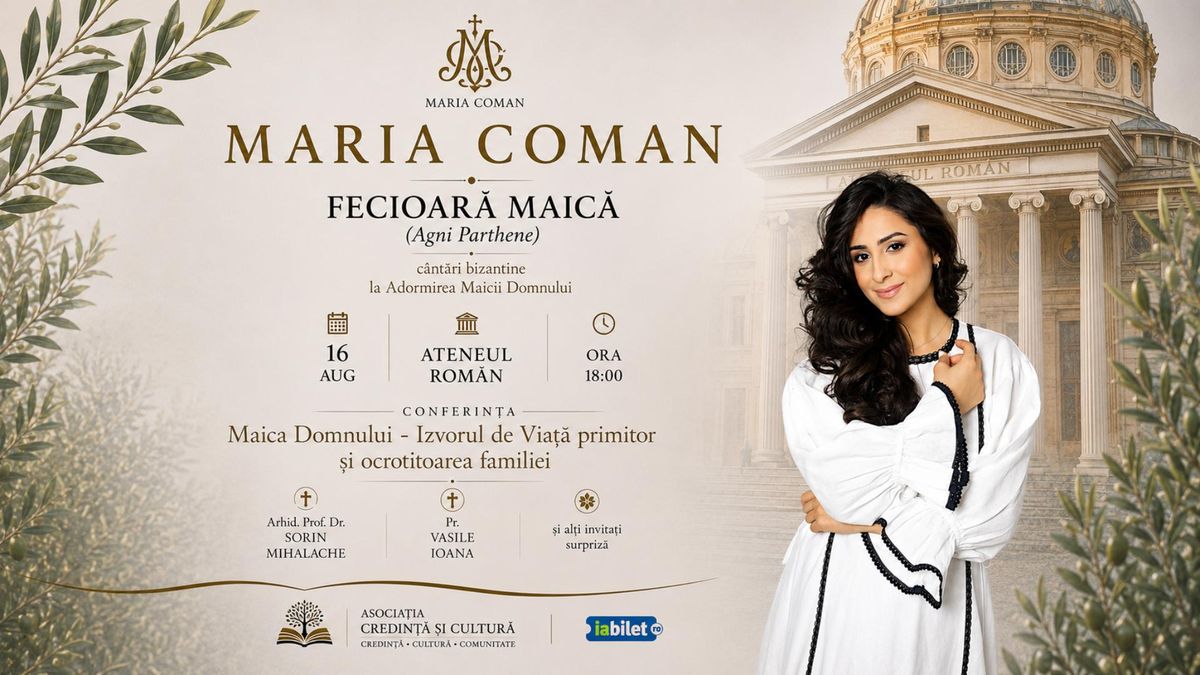 Concert Maria Coman | Fecioară Maică