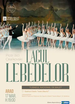 Arad: Lacul Lebedelor (Balet in 4 Acte)