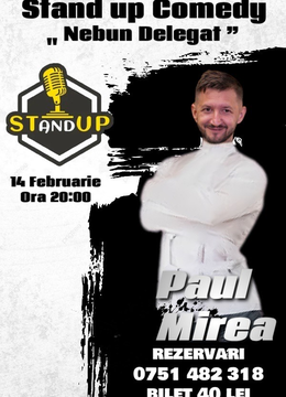 Galati: Stand-up Comedy "Nebun Delegat by PsihoPaul" cu Paul Mirea