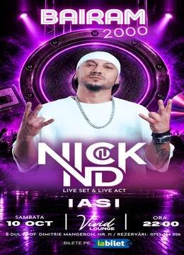 Iasi: Bairam 2000 cu NICK N&D