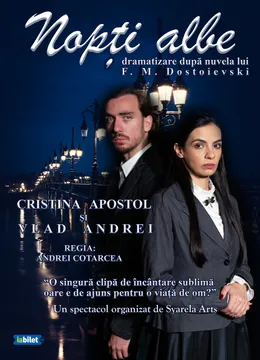 Nopti albe - dramatizare dupa nuvela lui F. M. Dostoievski
