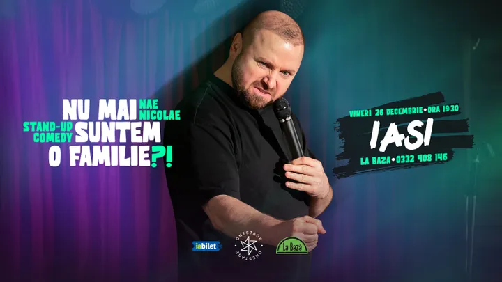 Iași: „Nu mai suntem o FAMILIE?!” Show nostalgic de stand-up cu Nae Nicolae