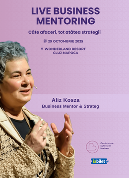 Cluj-Napoca: LIVE business mentoring - câte afaceri, tot atâtea strategii