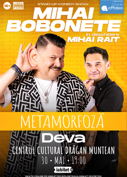 Deva: Mihai Bobonete - Metamorfoză - Turneu National 2026