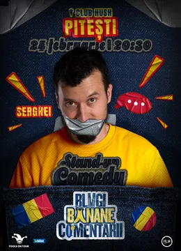 Pitești: Stand-Up politic cu SERGHEI - "Blugi, banane, comentarii"