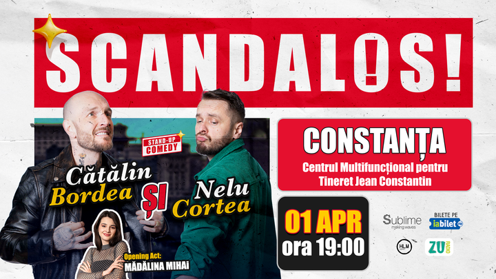 Constanta: Stand-up Comedy cu Bordea, Cortea si Madalina Mihai - "Scandalos"
