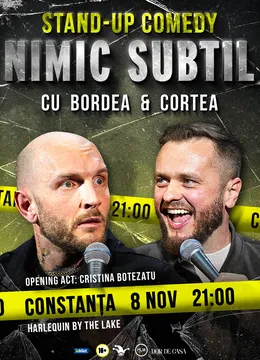 Constanța: Stand-Up Comedy cu Bordea & Cortea - "Nimic subtil" (LATE SHOW)